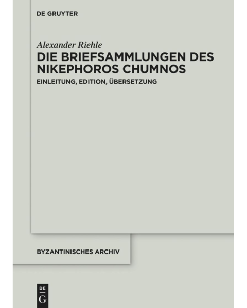 Die Briefsammlungen des Nikephoros Chumnos book cover
